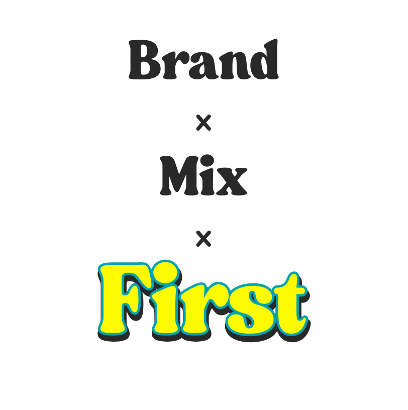 Brand × Mix × First